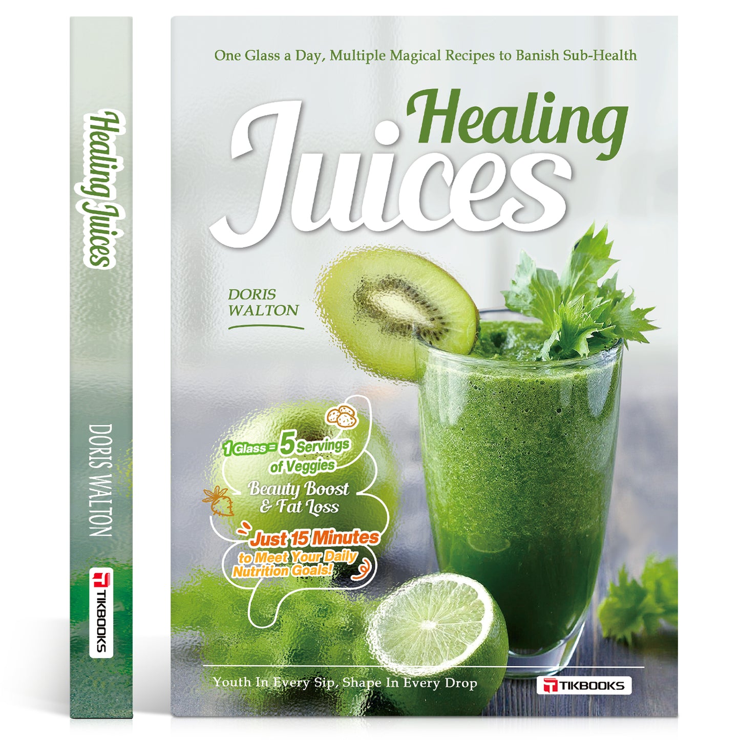 【TIKBOOKS】Daily One Cup of Vegetable and Fruit Juice Recipe: Nutritious Breakfast Family Easy-to-Handle Cookbook